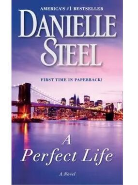 "A Perfect Life" by Danielle Steel a Paperback Novel!